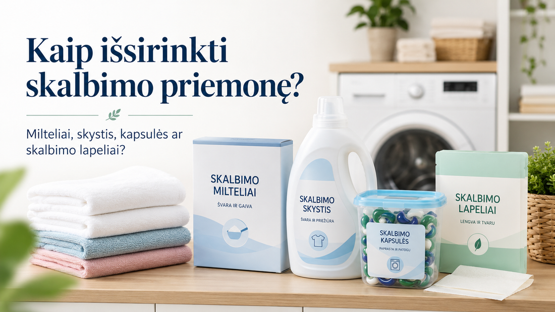 Kaip išsirinkti skalbimo priemonę: milteliai, skystis, kapsulės ar skalbimo lapeliai?